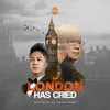 About London Has Cried Song