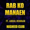 About Rab ko Manaen Song