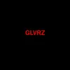 About GLVRZ Song