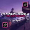 DJ JAWA RASAH BALI FULL BASS SOUND MENGKANE