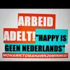 Happy Is Geen Nederlands
