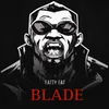 About BLADE Song