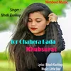 About Tor Chahera Bada Khubsurat Song