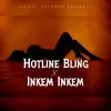 Hotline Bling X Inkem Inkem