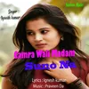 About Camra Wali Madam Suno Na Song