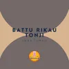 BATTU RIKAU TONJI