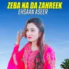 Zeba Na Da Zahreek