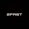 2fast