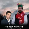 Atru Ki Nati