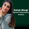 Rabab Pukhtonistan Anthem