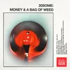 Money & A Bag Of Weed