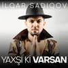 About Yaxşi Ki, Varsan Song