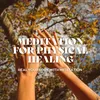 Meditation for Physical Healing