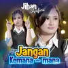 About Jangan Kemana-mana Song