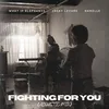 Fighting For You