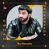About Bu Havada Song