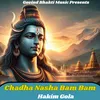 Chadha Nasha Bam Bam