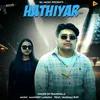 About Hathiyar Song