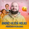 Andrej hledá holku