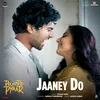 About Jaaney Do Song