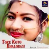 Toke Koto Bhalobasi