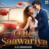 About O RE SAAWARIYA Dj Song