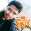 About SUBHANALLAH Song