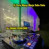 Dj Party Manja Manja Suka Suka