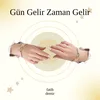 Gün Gelir Zaman Gelir