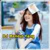 About DJ MENDUT YANG Song