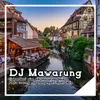 DJ SABAN HARI PIAN NIH MAWARUNG HAJA (DJ Mawarung Banjar)