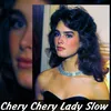 About Chery Chery Lady Slow Song