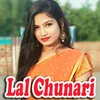 About Lal Chunari Song