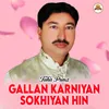 Gallan Karniyan Sokhiyan Hin