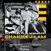 About Chakke Jaam Song