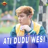 About Ati Dudu Wesi Song