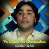 About Pa Gham De Warawalam - Asghar Iqbal Song