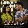 About Dil Teri Or Song