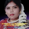 About Chadti Jawani Mor Hoth Re Raseli Song