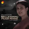 Melleyonnu Paadi Ninne From "Manasinakkare"