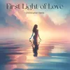 About First Light of Love Song