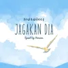 About Jagakan Dia Song