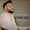 About Etme Gel Song