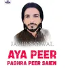About Aya Peer Paghra Peer Saien Song
