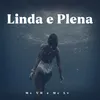 About Linda e Plena Song