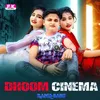 Dhoom Cinema Dekhte Jamu