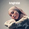 About Astagfirullah Song