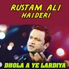 About Dhola Aye Laraiyan Song