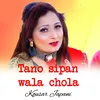 About Tano sipan wala chola Song