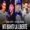 About Nti Bghiti La Liberté Song